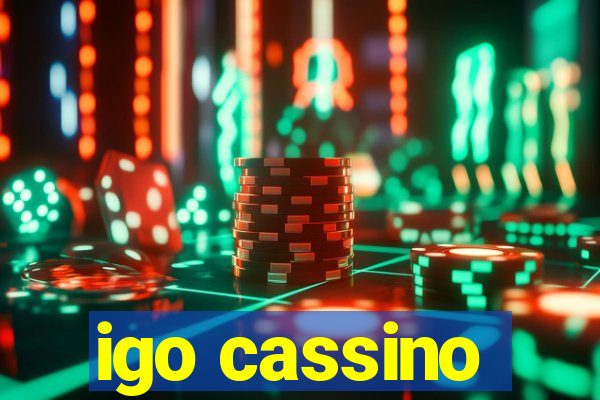 igo cassino